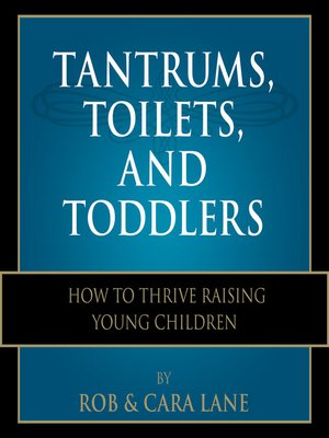 cover image of Tantrums, Toilets, and Toddlers